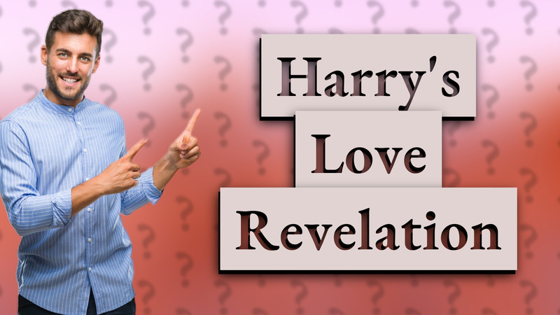 Harry's Love Revelation