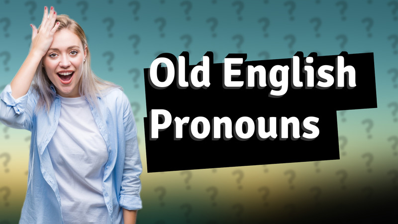 Old English Pronouns