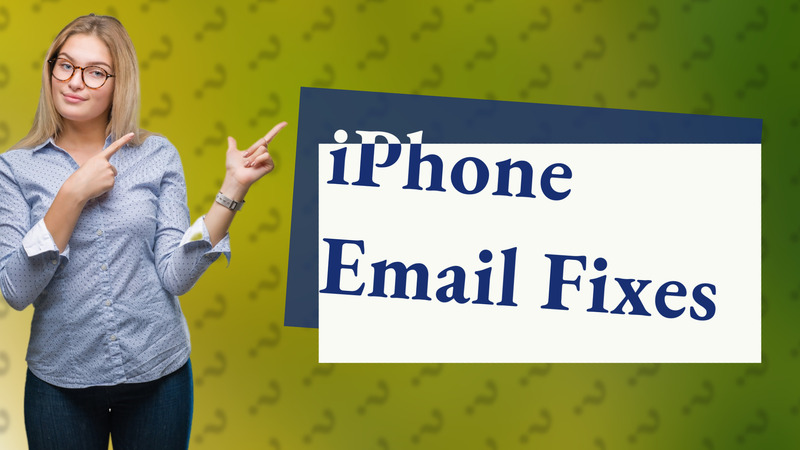 iPhone Email Fixes