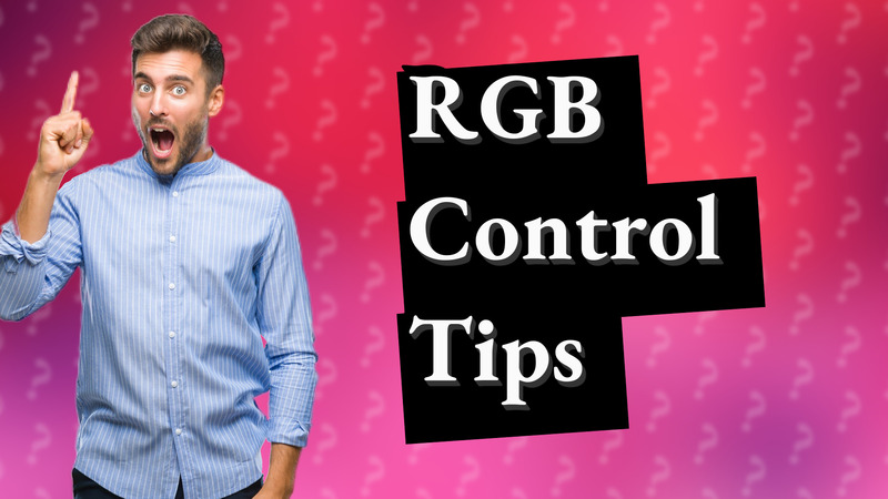 RGB Control Tips