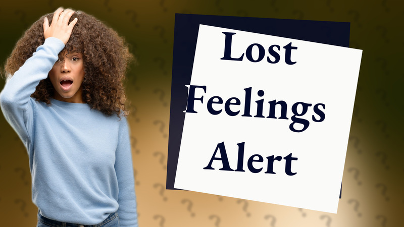 Lost Feelings Alert