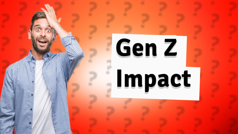 Gen Z Impact