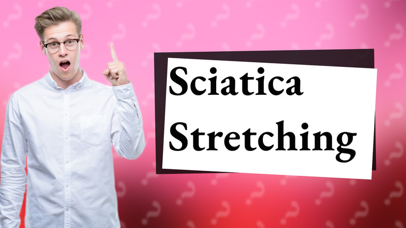 Sciatica Stretching