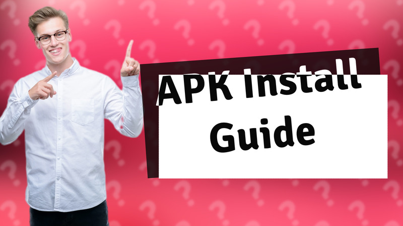 APK Install Guide