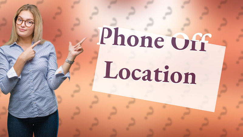 Phone Off Location
