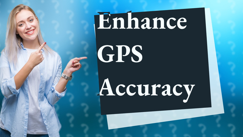 Enhance GPS Accuracy