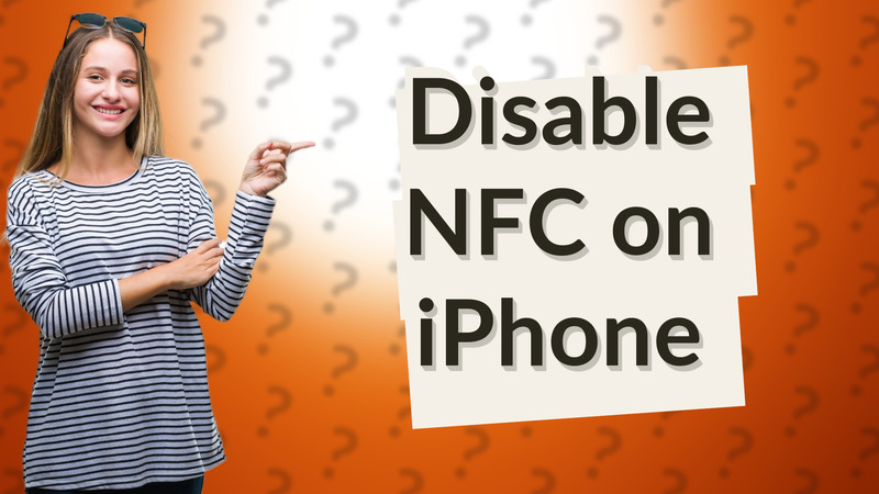 Disable NFC on iPhone