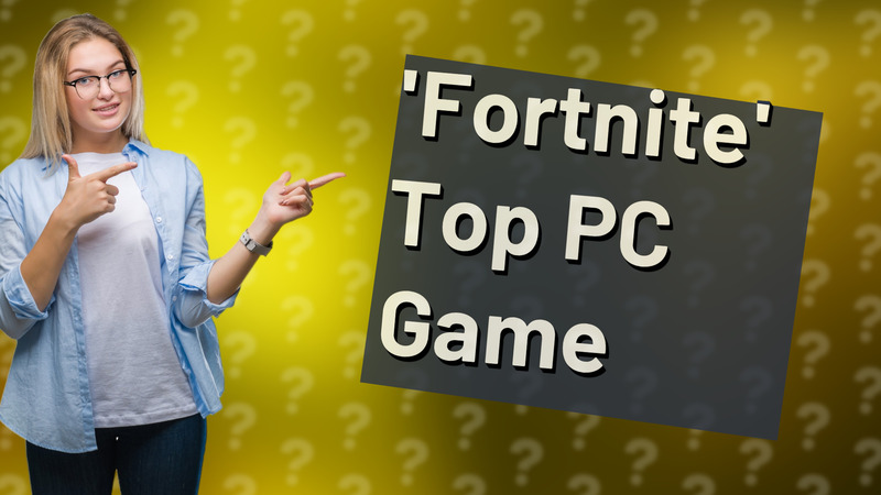 'Fortnite' Top PC Game