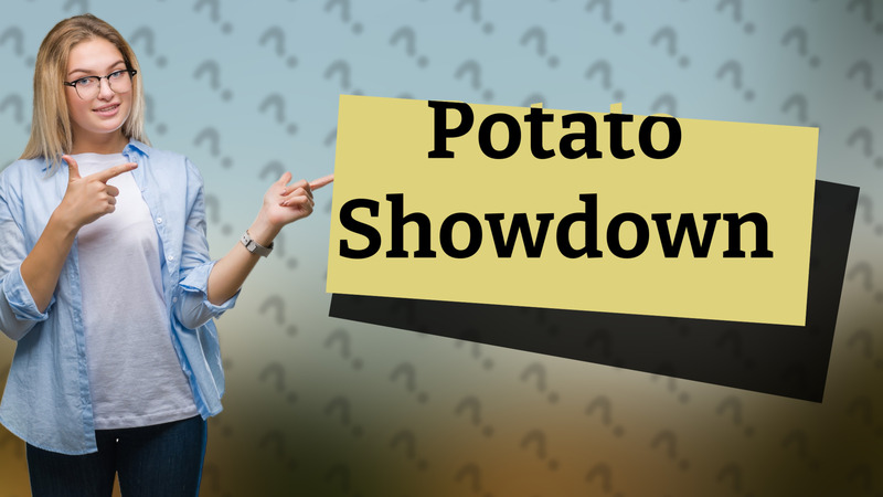 Potato Showdown