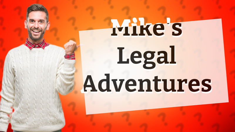 Mike's Legal Adventures