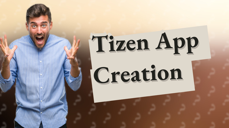 Tizen App Creation