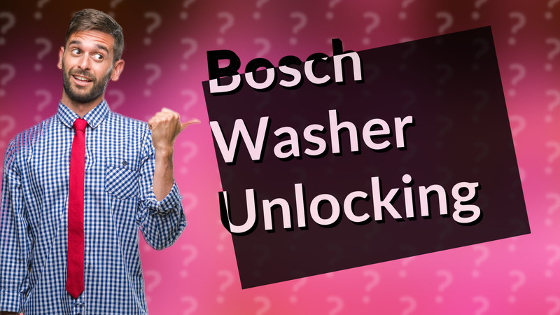 Bosch Washer Unlocking