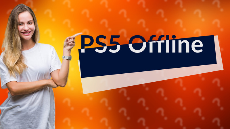 PS5 Offline
