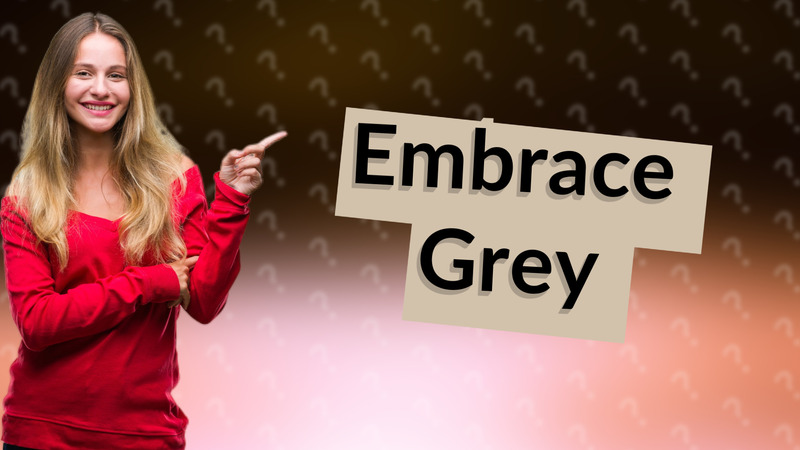 Embrace Grey