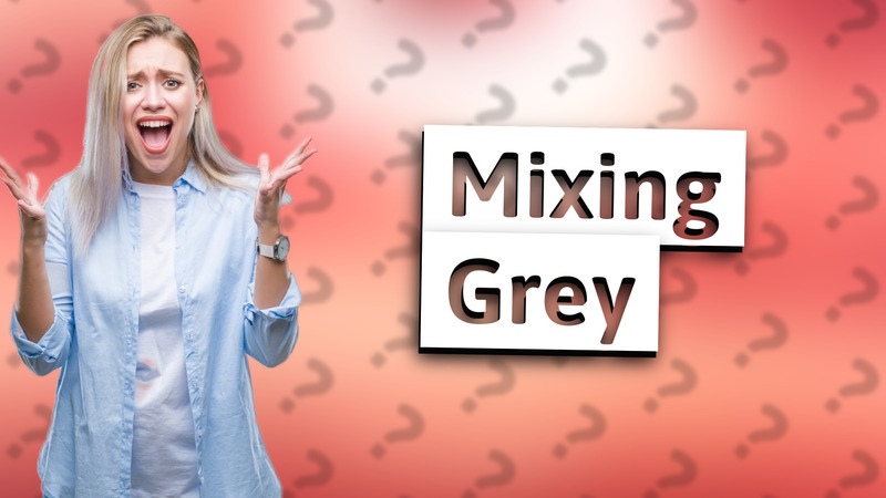 Mixing Grey