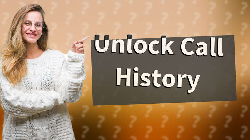 Unlock Call History