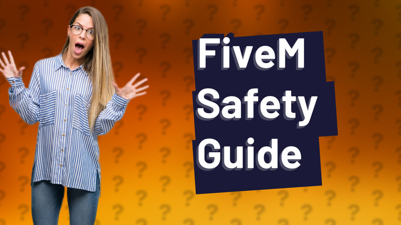 FiveM Safety Guide