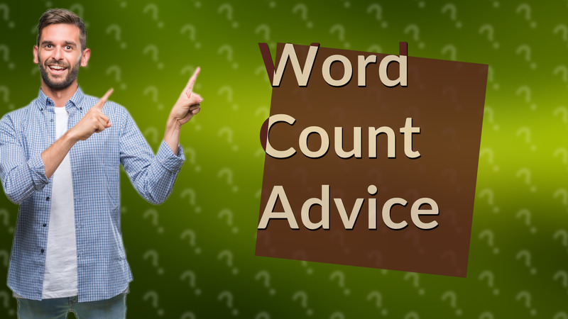 Word Count Advice