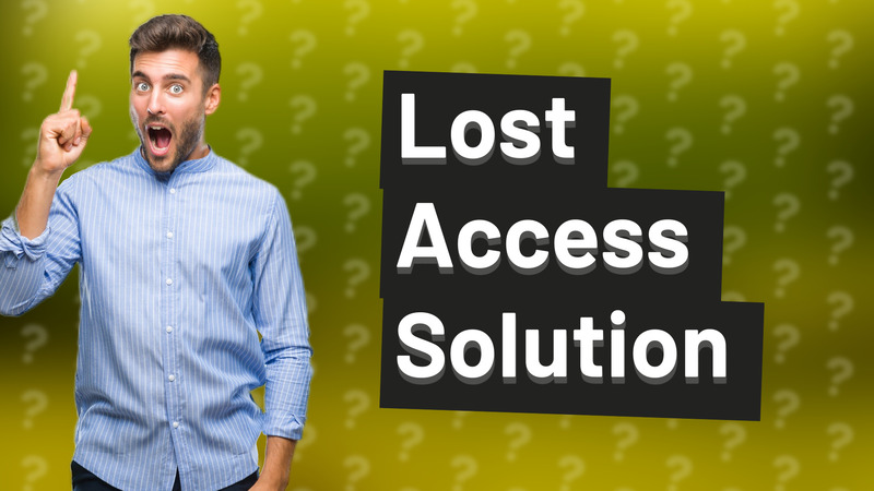 Lost Access Solution