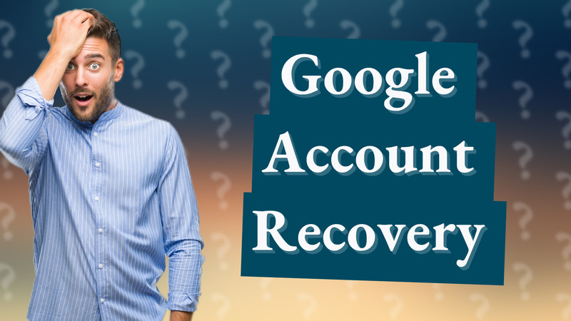 Google Account Recovery