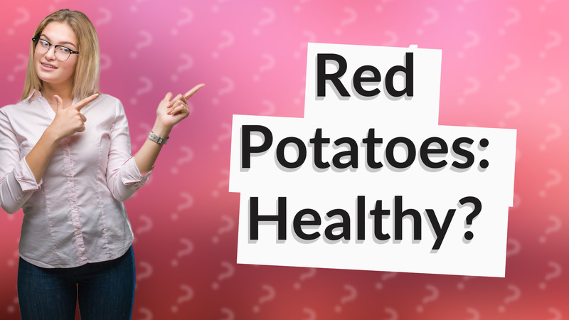 Red Potatoes: Healthy?