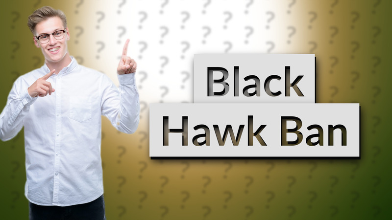 Black Hawk Ban