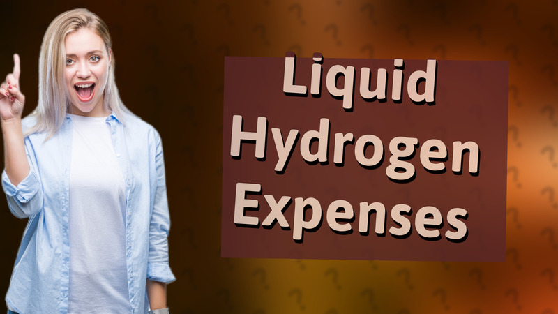 Liquid Hydrogen Expenses
