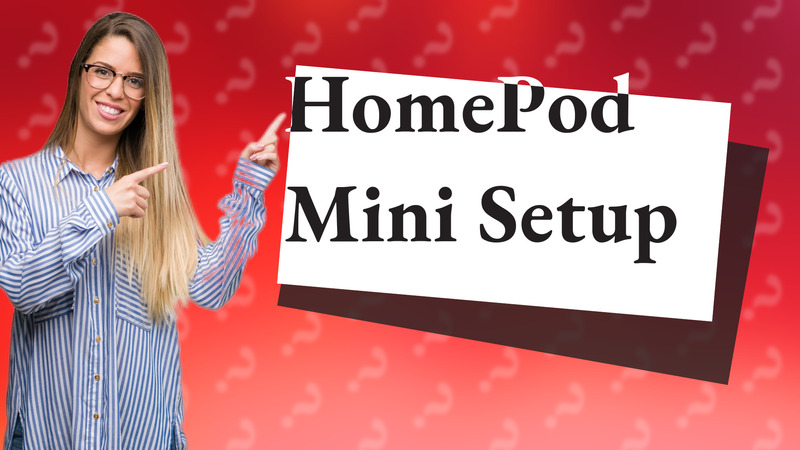 HomePod Mini Setup