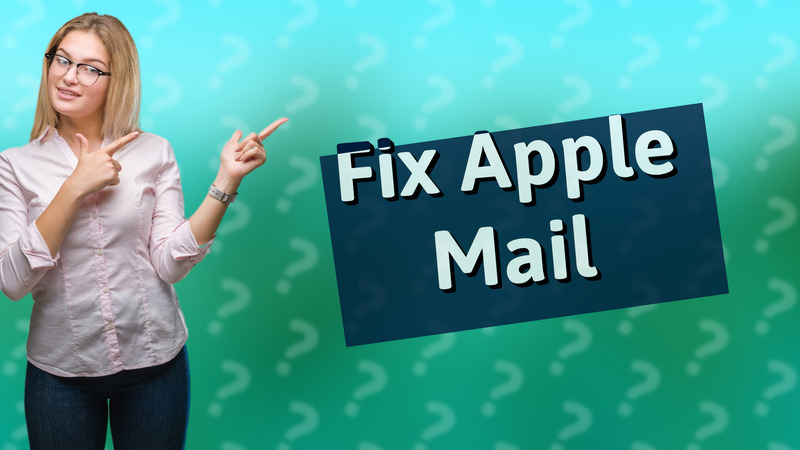 Fix Apple Mail
