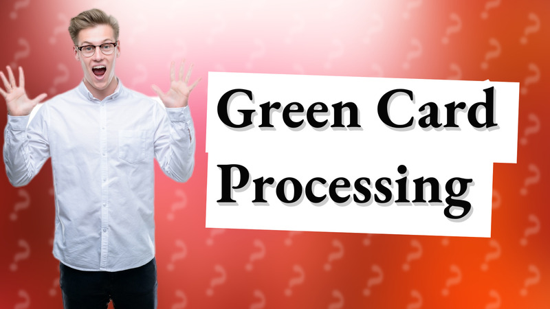 Green Card Processing