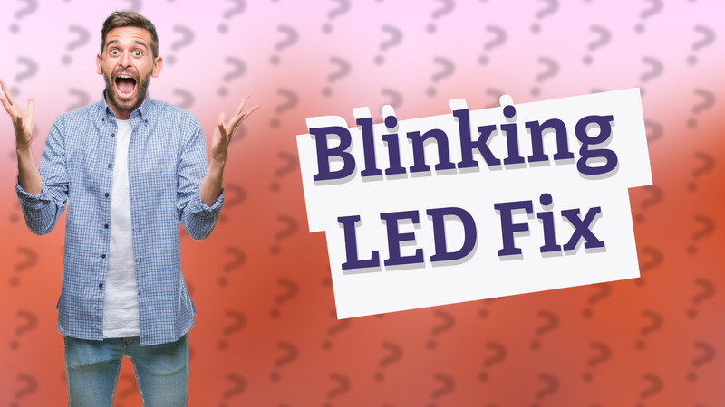 Blinking LED Fix