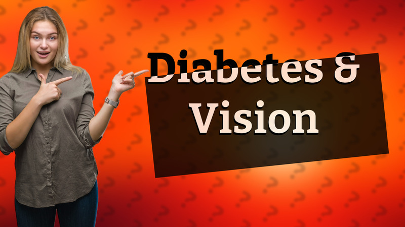 Diabetes & Vision