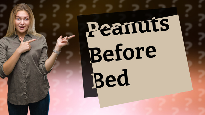 Peanuts Before Bed