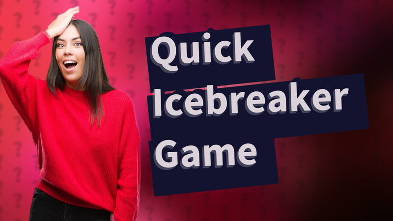 Quick Icebreaker Game