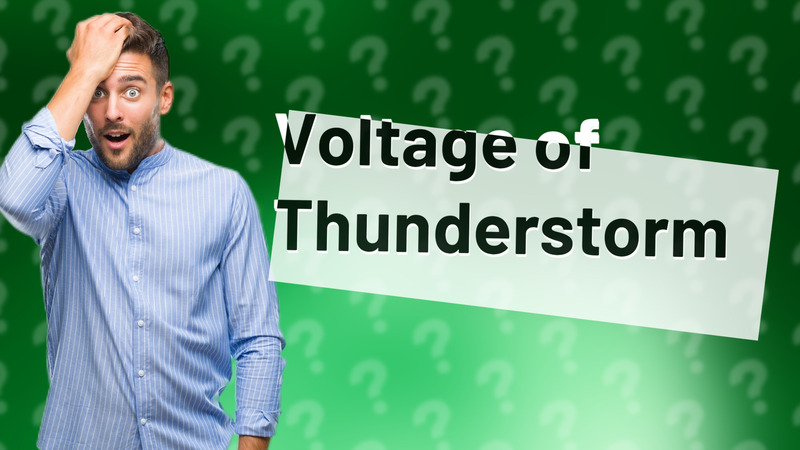 Voltage of Thunderstorm