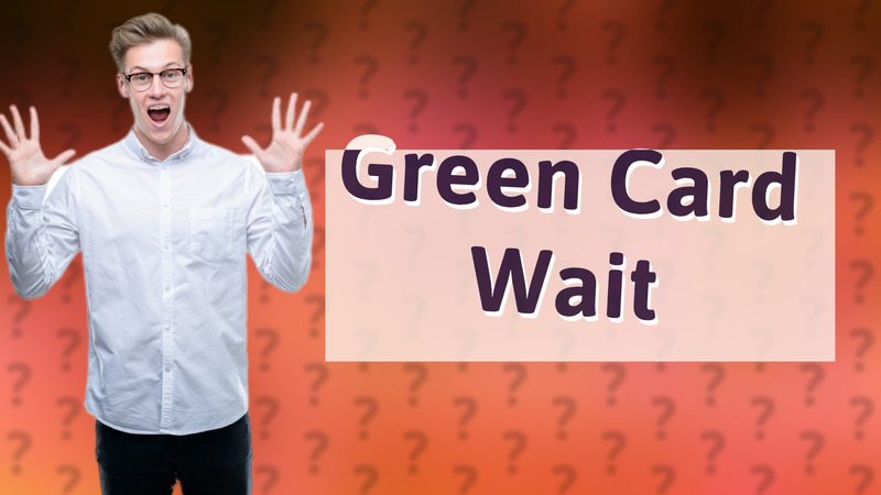 Green Card Wait