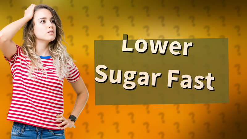 Lower Sugar Fast