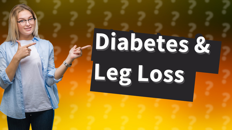 Diabetes & Leg Loss