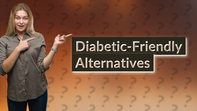 Diabetic-Friendly Alternatives