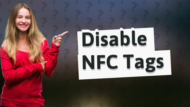 Disable NFC Tags