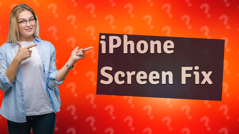 iPhone Screen Fix