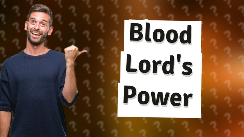 Blood Lord's Power