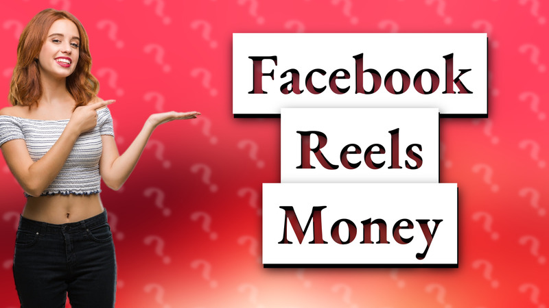 Facebook Reels Money