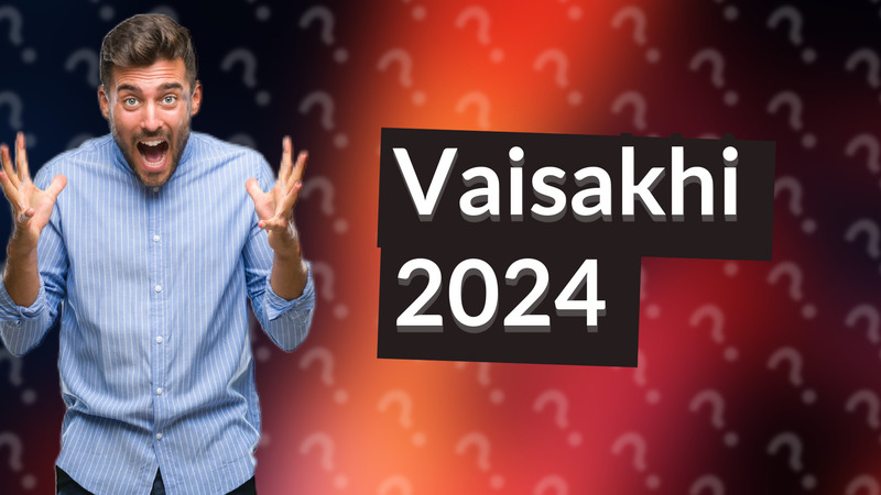 Vaisakhi 2024