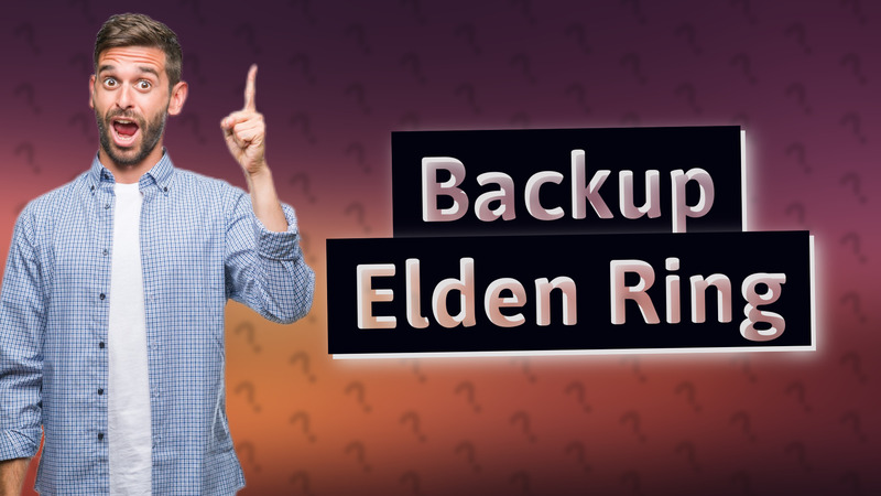 Backup Elden Ring