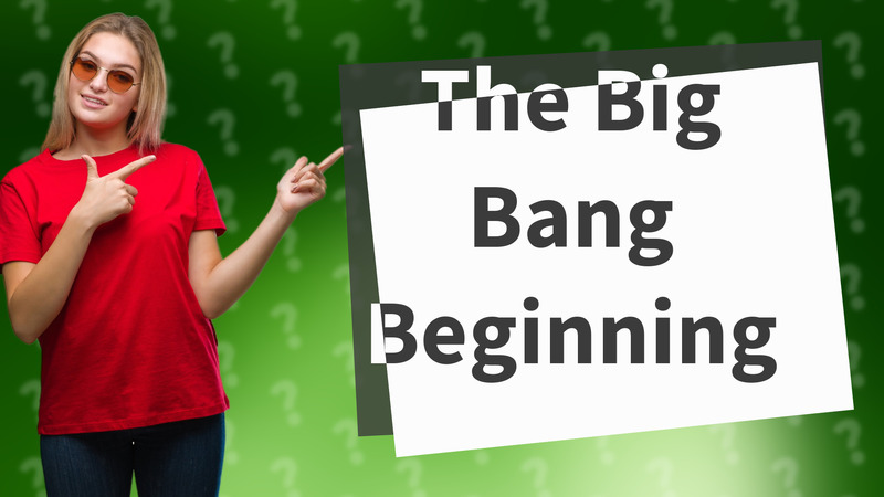 The Big Bang Beginning