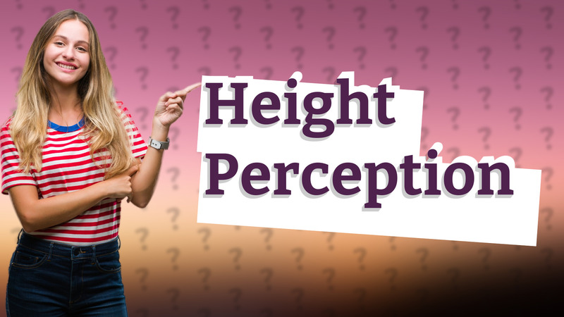 Height Perception