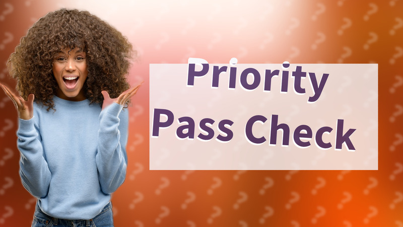 Priority Pass Check