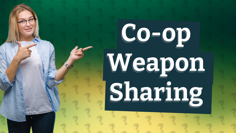 Co-op Weapon Sharing