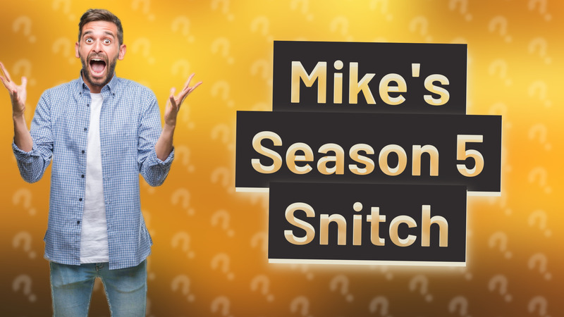 Mike's Season 5 Snitch